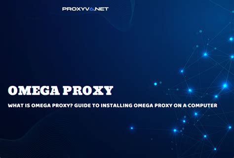 omegaproxy|install omega proxy.